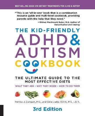 The Kid-Friendly ADHD & Autism Cookbook, 3rd edition - Pamela J. Compart, Dana Laake