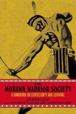 The Mohawk Warrior Society - 