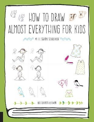 How to Draw Almost Everything for Kids - Naoko Sakamoto,  Kamo