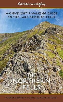 The Northern Fells (Walkers Edition) - Alfred Wainwright, Clive Hutchby