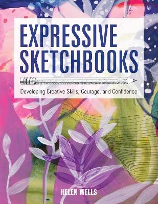 Expressive Sketchbooks - Helen Wells