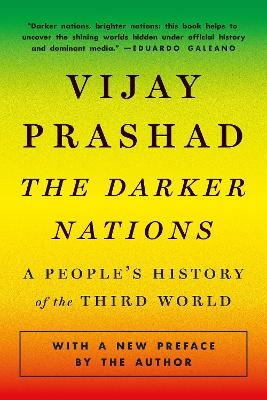 The Darker Nations - Vijay Prashad