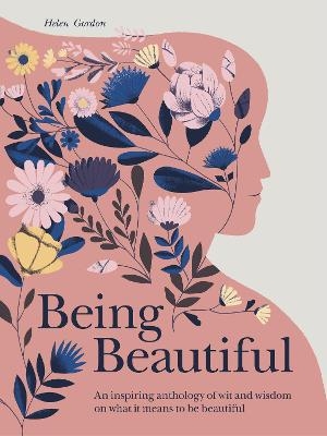 Being Beautiful - Helen Gordon