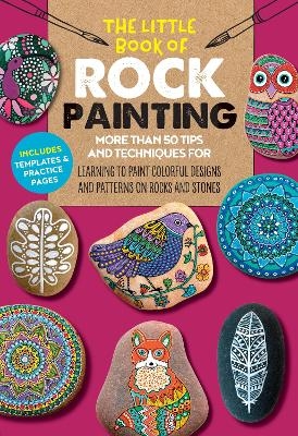 The Little Book of Rock Painting - F. Sehnaz Bac, Marisa Redondo, Margaret Vance