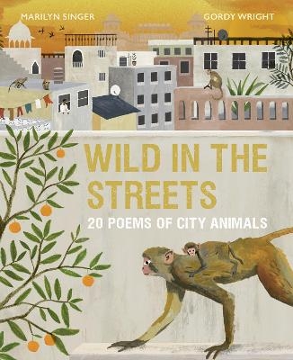 Wild in the Streets - Marilyn Singer