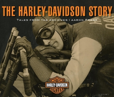 The Harley-Davidson Story - Aaron Frank