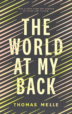 The World at My Back - Thomas Melle