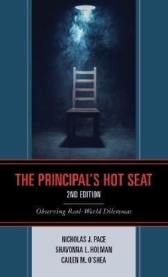 The Principal’s Hot Seat - Nicholas J. Pace, Shavonna L. Holman, Cailen M. O'Shea