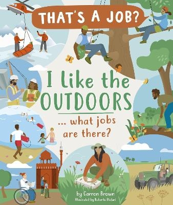 I Like The Outdoors ... what jobs are there? -  CARRON BROWN