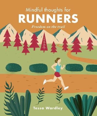 Mindful Thoughts for Runners - Tessa Wardley