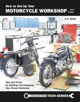 How to Set Up Your Motorcycle Workshop, Third Edition - Masi, C G