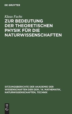 Zur Bedeutung der theoretischen Physik fÃ¼r die Naturwissenschaften - Klaus Fuchs