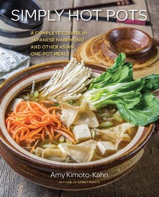 Simply Hot Pots - Amy Kimoto-Kahn