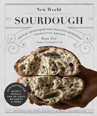 New World Sourdough - Bryan Ford