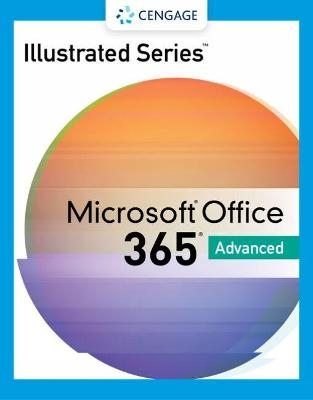 Illustrated Series® Collection, Microsoft® 365® & Office® 2021 Advanced - Lisa Friedrichsen, Carol Cram, Jennifer Duffy, David Beskeen