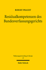 Residualkompetenzen des Bundesverfassungsgerichts - Robert Pracht