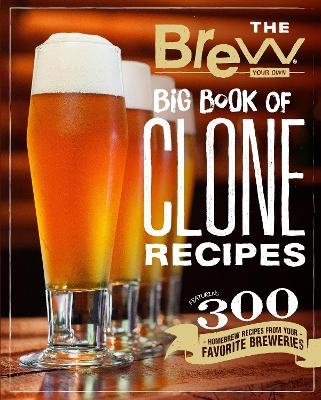 The Brew Your Own Big Book of Clone Recipes -  Brew Your Own