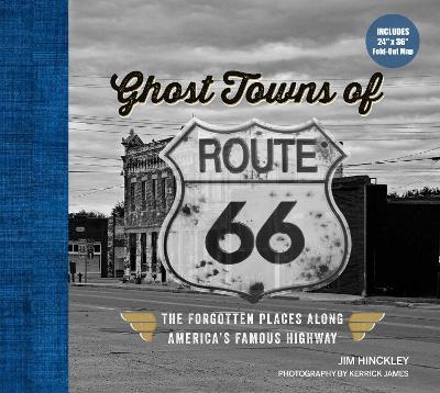 Ghost Towns of Route 66 - Jim Hinckley