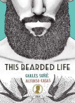 This Bearded Life - Carles Sune, Alfonso Casas