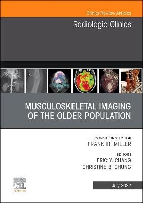 Musculoskeletal Imaging of the Older Population, An Issue of Radiologic Clinics of North America - 