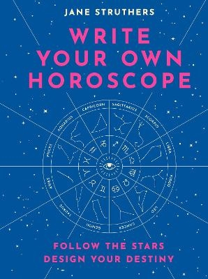 Write Your Own Horoscope - Jane Struthers