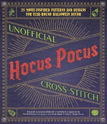 Unofficial Hocus Pocus Cross-Stitch - Editors Of Ulysses Press