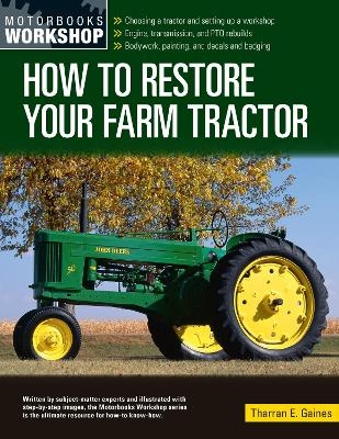 How to Restore Your Farm Tractor - Tharran E Gaines