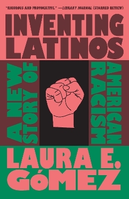 Inventing Latinos - Laura E. Gmez