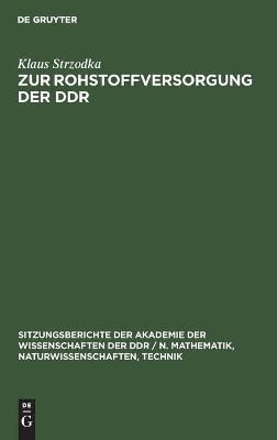 Zur Rohstoffversorgung der DDR - Klaus Strzodka