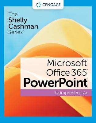 The Shelly Cashman Series® Microsoft® Office 365® & PowerPoint® 2021 Comprehensive - Susan Sebok