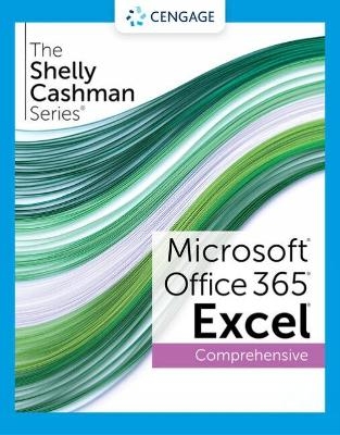 The Shelly Cashman Series® Microsoft® Office 365® & Excel® 2021 Comprehensive - Steven Freund, Joy Starks