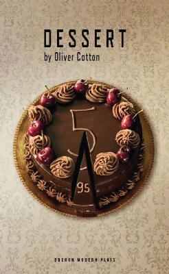 Dessert - Oliver Cotton