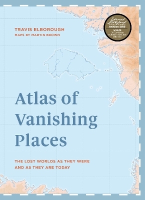 Atlas of Vanishing Places - Travis Elborough