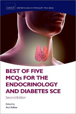 Best of Five MCQs for the Endocrinology and Diabetes SCE - 