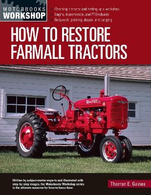 How to Restore Farmall Tractors - Tharran E Gaines