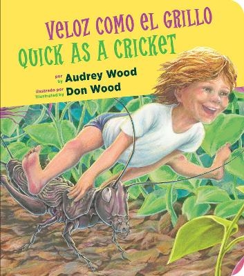 Quick as a Cricket/Veloz Como El Grillo Board Book - Audrey Wood