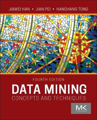 Data Mining - Jiawei Han, Jian Pei, Hanghang Tong