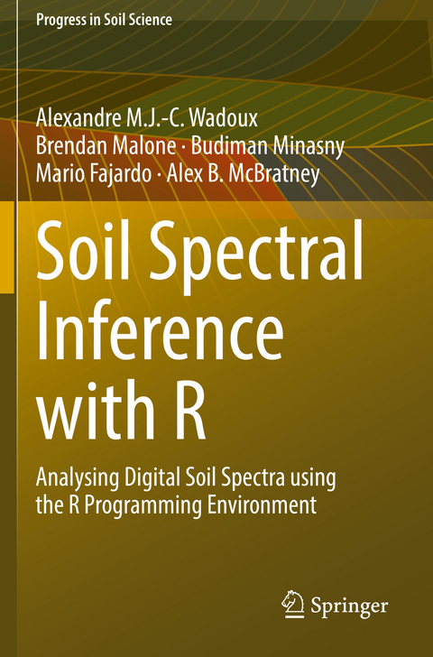 Soil Spectral Inference with R - Alexandre M.J.-C. Wadoux, Brendan Malone, Budiman Minasny, Mario Fajardo, Alex B. McBratney