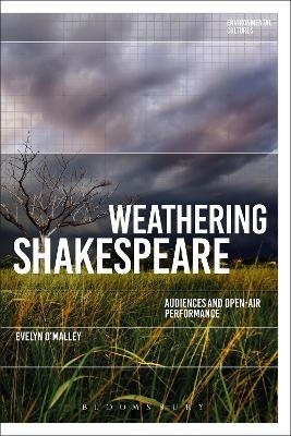 Weathering Shakespeare - Dr Evelyn O'Malley