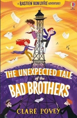 The Unexpected Tale of the Bad Brothers - Clare Povey