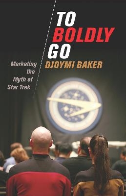 To Boldly Go - Djoymi Baker