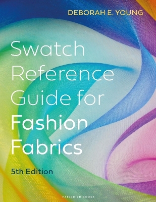 Swatch Reference Guide for Fashion Fabrics - Deborah E. Young