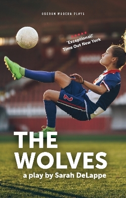 The Wolves - Sarah Delappe