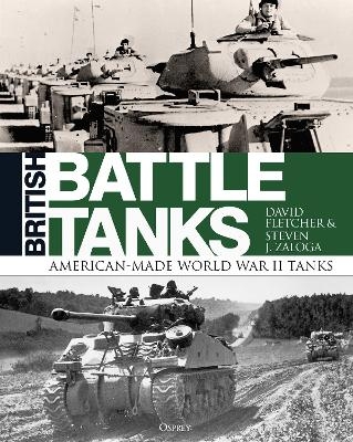 British Battle Tanks - David Fletcher, Steven J. Zaloga