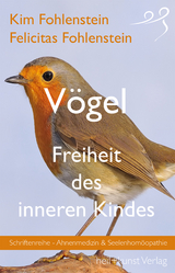 Vögel - Freiheit des inneren Kindes - Kim Fohlenstein, Felicitas Fohlenstein