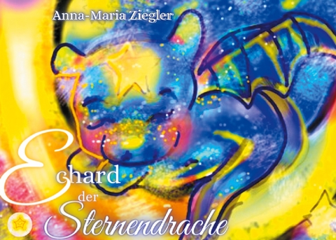 Echard der Sternendrache - Anna-Maria Ziegler