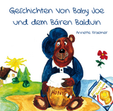 Geschichten von Baby Joe und dem Bären Balduin - Annette Kraemer