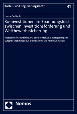 Ko-Investitionen im Spannungsfeld zwischen Investitionsförderung und Wettbewerbssicherung - Laura Gellisch