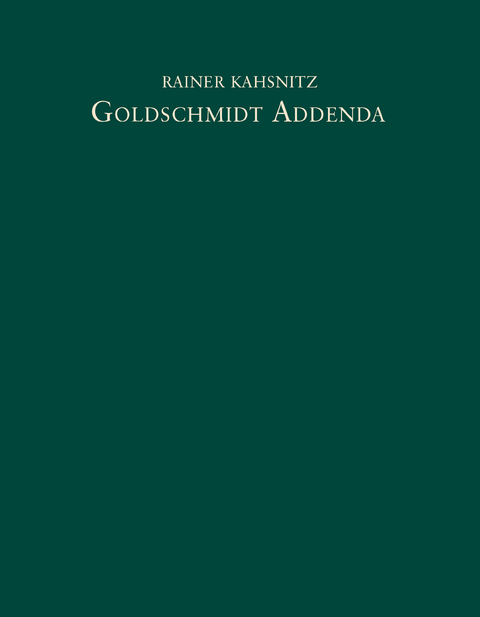 Goldschmidt Addenda - Rainer Kahsnitz