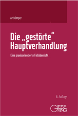 Die "gestörte" Hauptverhandlung - Heiko Artkämper, Leif gerrit Artkämper, Grit Weise